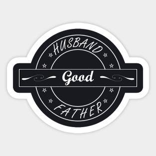 Good Husband Good Father Sticker